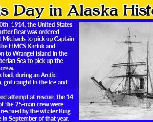 This Day in Alaskan History-June 10th, 1914